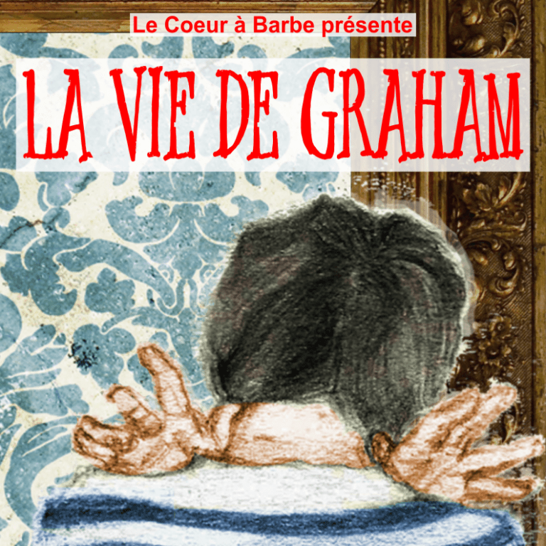 Affiche du spectacle "La vie de Graham"